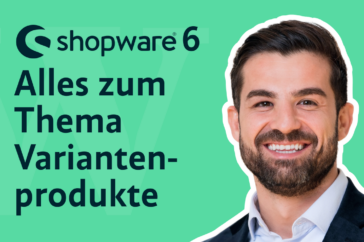 Shopware 6 Variantenprodukte Howto Thumbnail